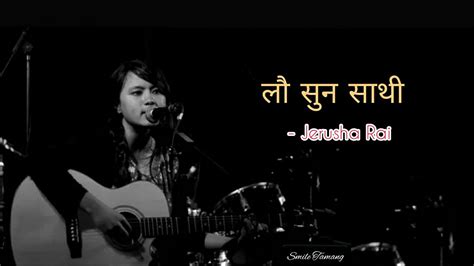 Lau Suna Sathi Jerusha Rai Nepali Christian Song Youtube