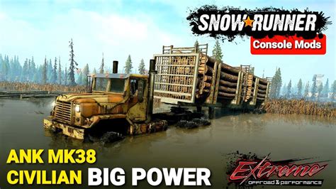 New Truck Ank Mk Civilian Big Power In Snowrunner Phase Update