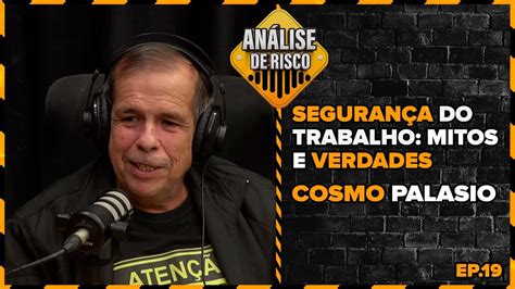 Análise de Risco PodCast 20 Cosmo Palasio Segurança do Trabalho