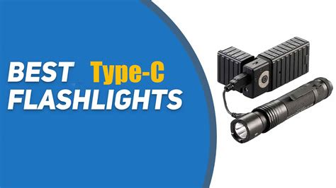 Best Type C Flashlights 2024 Top Picks For Every Kind Of Task