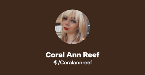 Coral Ann Reef - Find Coral Ann Reef Onlyfans - Linktree