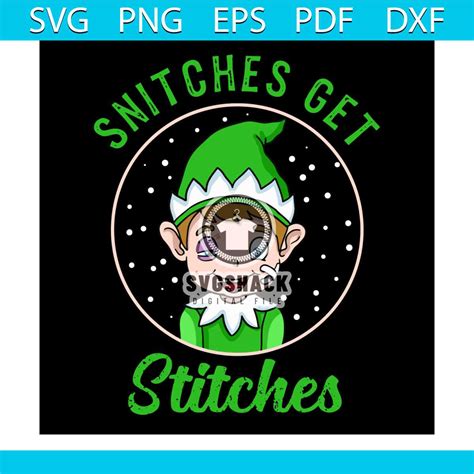 Snitches Get Stitches Svg Christmas Svg Elf Xmas Snitches Inspire