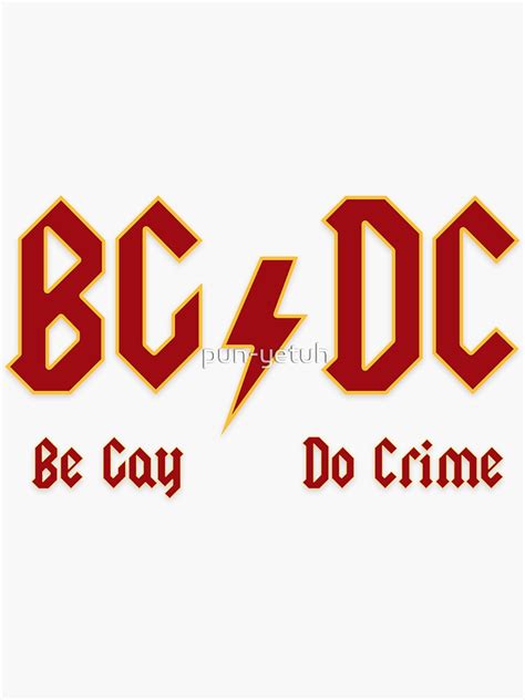 Be Gay Do Crimes Bgdc Sticker For Sale By Pun Yetuh Redbubble