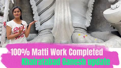 Khairatabad Ganesh Making Matti Work Completed Hyderabad