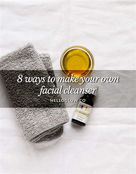 8 Ways to Make Your Own Facial Cleanser | Hello Glow