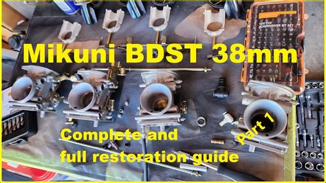 Mikuni BDST 38 Full Restoration Part 1 YouTube