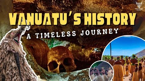 Discover The Fascinating History Of Vanuatu: A Timeless Journey