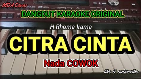 CITRA CINTA H RHOMA IRAMA KARAOKE DANGDUT ORIGINAL VERSI ORGEN