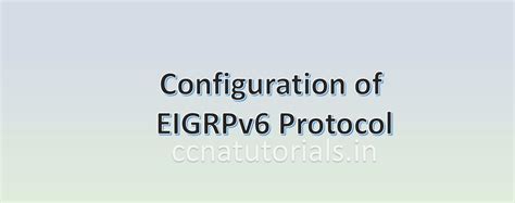 Configuration Of Eigrp Ipv Explained For Ccna Exam Ccna Tutorials