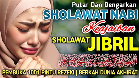 SHOLAWAT JIBRIL MERDU PENGANTAR TIDUR SHOLAWAT NABI MUHAMMAD SAW