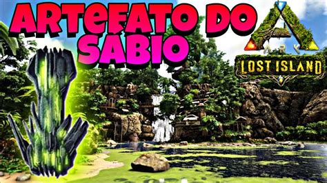 COMO PEGAR O ARTEFATO DO SABIO DE FORMA FACIL EM ARK LOST ISLAND YouTube