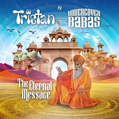 Stream Tristan Undercover Babas The Eternal Message By True Ravers