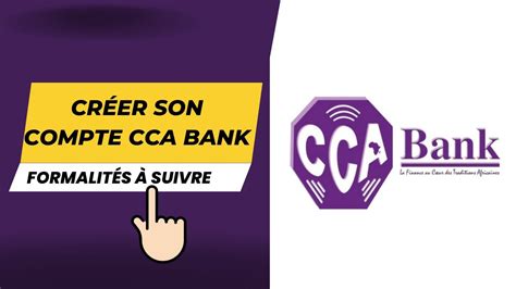 Comment Ouvrir Un Compte Cca Bank Cameroun Youtube