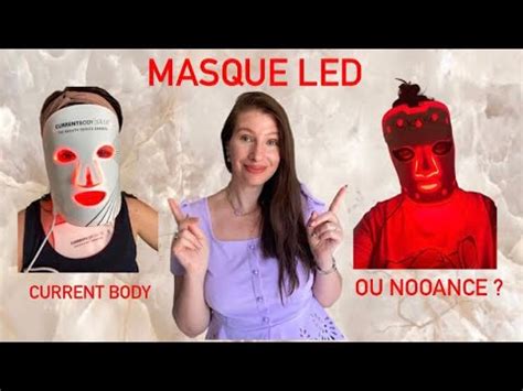 Masque Led Current Body Ou Nooance Je Vous Dis Tout Ici Sur La