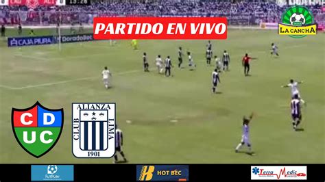 Uni N Comercio Vs Alianza Lima Liga En Vivo Youtube