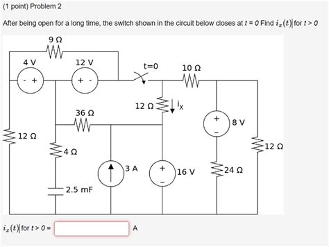 Solved After Being Open For Along Time The Switch Shown In Chegg