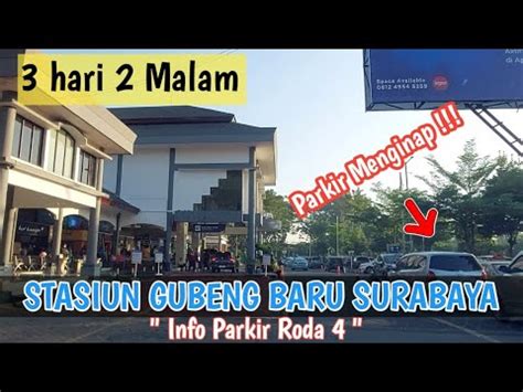 TARIF PARKIR MOBIL STASIUN GUBENG BARU Tarif Menginap 3 Hari 2 Malam