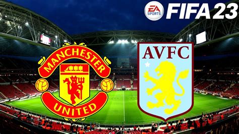 Manchester United X Aston Villa Ao Vivo Premier League Campeonato InglÊs 2023 SimulaÇÃo Fifa 23