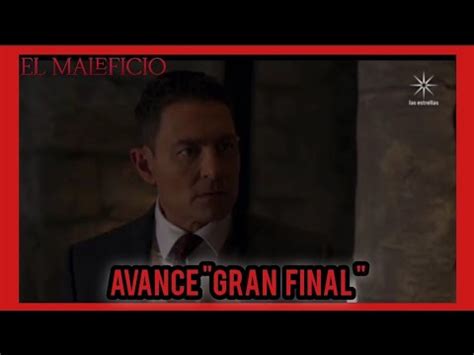 El Maleficio Avance Gran Final Hoy Enrique Sacrifica Su Vida En Favor