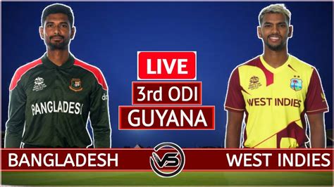 West Indies Vs Bangladesh 3rd Odi Live Scores And Commentary Wi Vs Ban