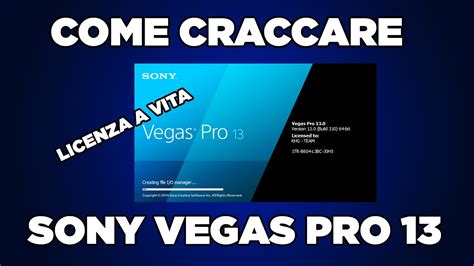 Come Craccare Sony Vegas Pro 13 A VITA LIFETIME LICENSE 2017 ITA