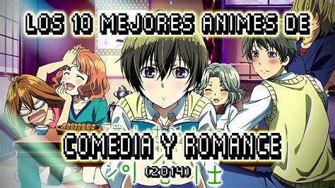 Los Mejores Animes De Romance Y Comedia Top Images And Photos Finder