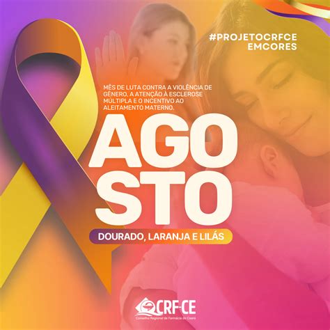 A Campanha Crf Ce Em Cores Do M S De Agosto Busca Conscientizar Sobre