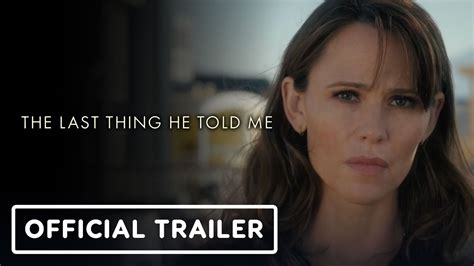 The Last Thing He Told Me Official Trailer Jennifer Garner