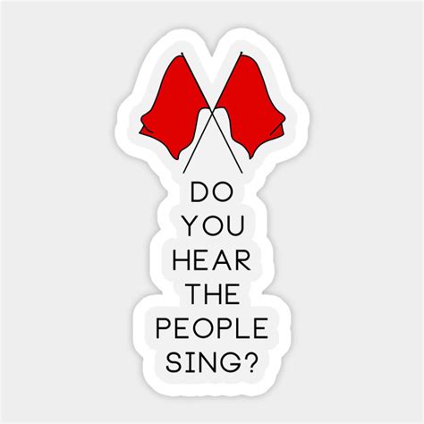 Do You Hear The People Sing? - Les Miserables - Sticker | TeePublic