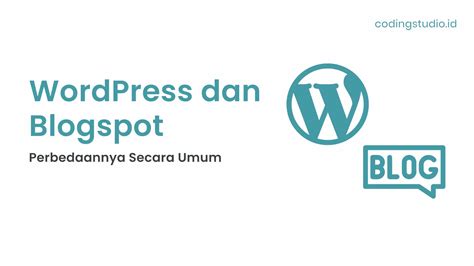 perbedaan wordpress  blogspot secara umum  blog