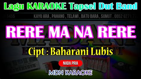 Rere Ma Na Rere Karaoke Nada Pria Versi Dut Band Tapsel Narere