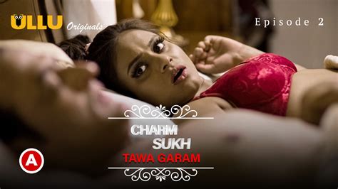 Charmsukh Tawa Garam Part Episode Ullu Uncut Web Series Hot Sex Picture