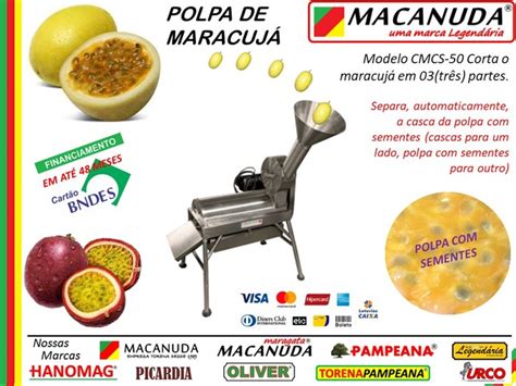 MARACUJÁ AZEDO MÁQUINAS DESPOLPADORAS MARCA MACANUDA MÁQUINA PARA