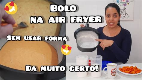 Como Fazer Bolo Na Air Fryer Sem Usar Forma YouTube