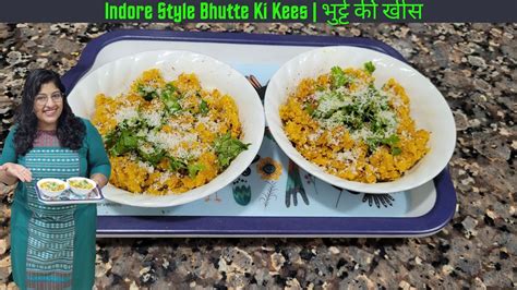 Indore Style Bhutte Ki Kees Grated Corn Stir Fry