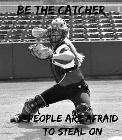 Quotes About Softball Catchers. QuotesGram