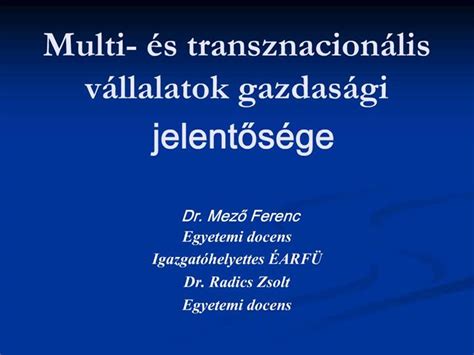 Ppt Multi S Transznacion Lis V Llalatok Gazdas Gi Jelentos Ge