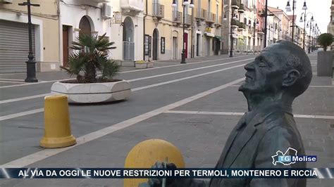 Al Via Da Oggi Le Nuove Restrizioni Per Termoli Montenero E Riccia