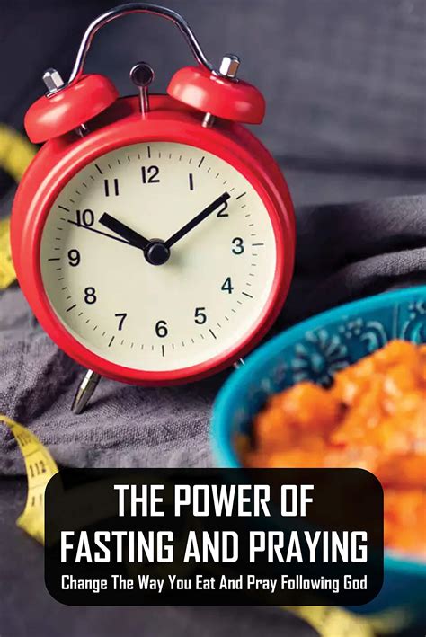 The Power Of Fasting And Praying: Change The Way You Eat And Pray ...