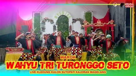 Warok Wahyu Tri Turonggo Seto Kledung Kulon Sutopati Kajoran Youtube