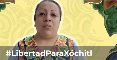 Exigen Libertad Para X Chitl Defensora Comunitaria Presa Pol Tica En