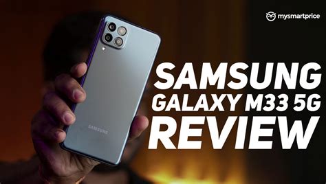 Samsung Galaxy M33 5G Review: A Classy Design and Stunning Battery Life ...