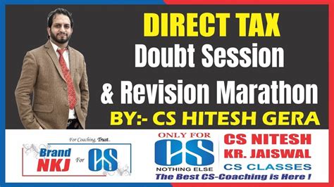 🔴🔴tax Revision Marathon And Doubt Session Tax Cs Executive By Hitesh Sir Cs Nkj Cs Classes