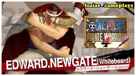 GAMEPLAY BARBA BRANCA LEVEL MAX ONE PIECE PIRATE WARRIORS 4 XBOX