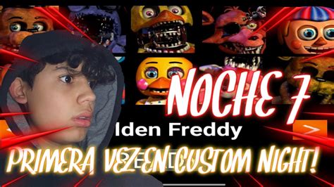 volví a jugar LA CUSTOM NIGHT EN FIVE NIGHT AT FREDDY YouTube