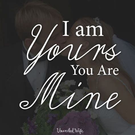 I Am Yours, You Are Mine Pictures, Photos, and Images for Facebook, Tumblr, Pinterest, and Twitter