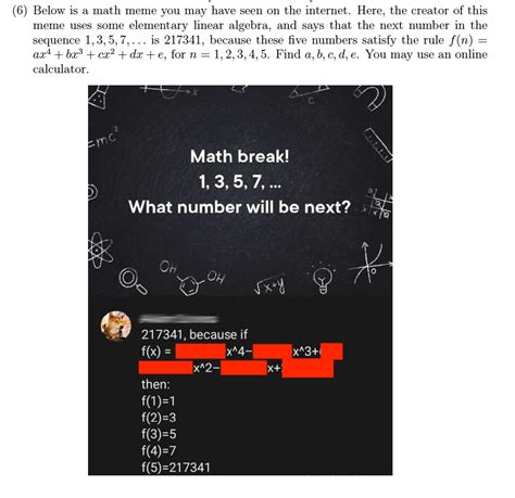 Solved (6) Below is a math meme you may have seen on the | Chegg.com