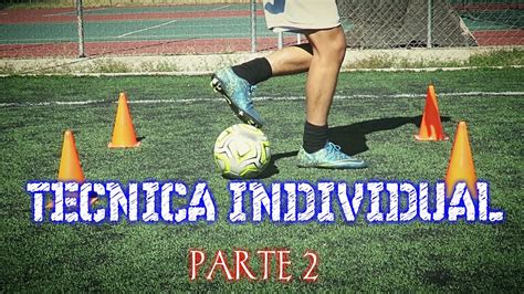 Ejercicios Para Mejorar La T Cnica Individual Y De Regate En El Futbol