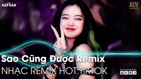 Thà yêu lấy một người bình thường Remix Sao Cũng Được Remix NHẠC