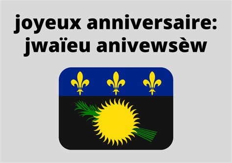 Comment Souhaiter Un Joyeux Anniversaire En Cr Ole Guadeloup En